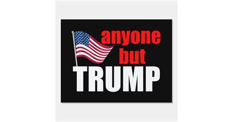 Anyone But Trump Funny 2020 Election Sign | Zazzle