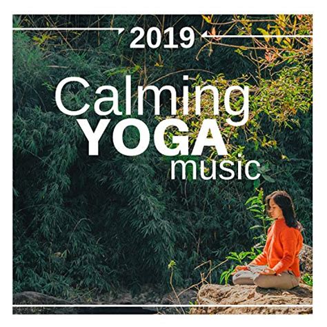 2019 Calming Yoga Music by Calming Anxiety on Amazon Music - Amazon.com