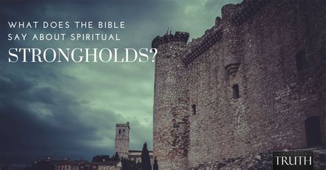 What does the Bible say about spiritual strongholds?