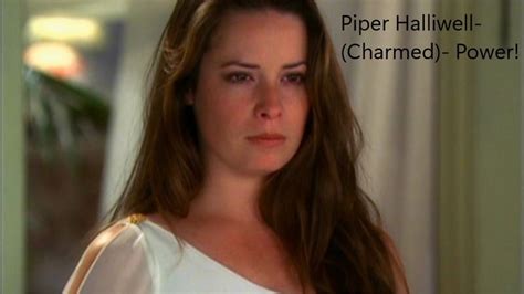 Piper Halliwell- (Charmed)- Power - YouTube