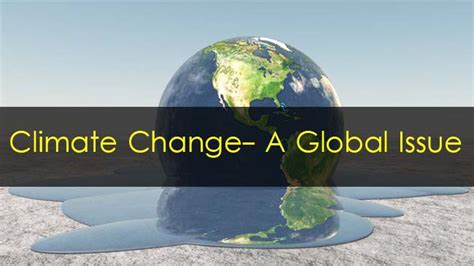 Climate Change- A Global Issue