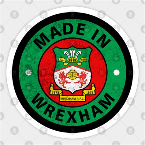 Wrexham Made In Wrexham Red Dragons Vintage - Wrexham - Sticker | TeePublic