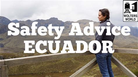 Visit Ecuador - Safety Advice for Visiting Ecuador - Wolters World