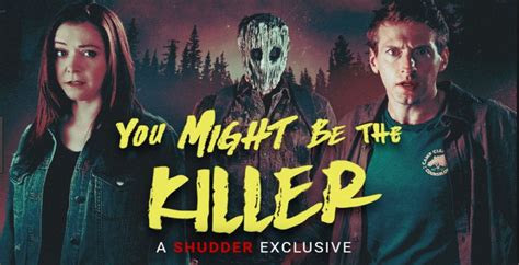 You Might Be the Killer (2018) Cast and Crew, Trivia, Quotes, Photos ...