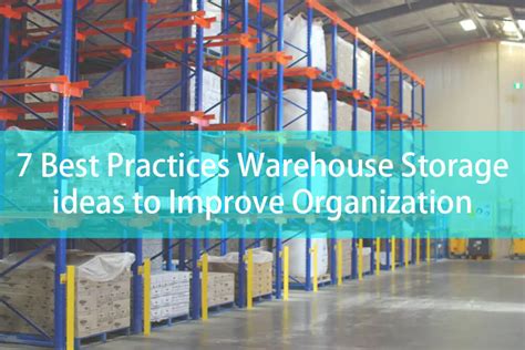 7 Best Practices Warehouse Storage ideas to Improve Organization