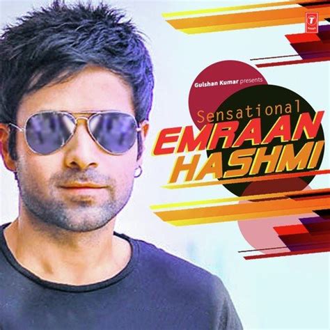 Sensational Emraan Hashmi Songs, Download Sensational Emraan Hashmi Movie Songs For Free Online ...