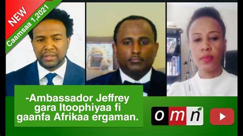 OMN:Ambassador Jeffrey xalayaa addaa naannoo Gaanfa Afrikaa, - YouTube