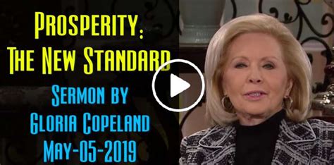 Gloria Copeland (May-05-2019) Sermon: Prosperity: The New Standard