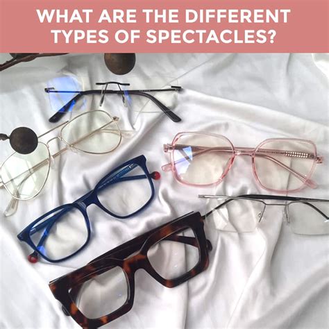 Types of Spectacles | What are the different types of Spectacles?