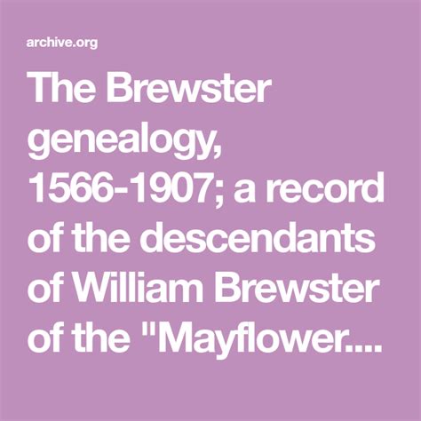 The Brewster genealogy, 1566-1907; a record of the descendants of William Brewster of the ...