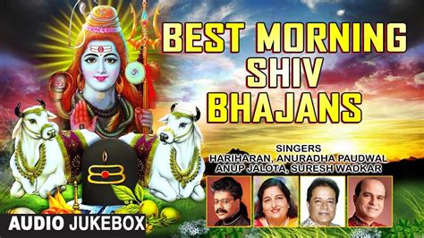 Best Morning Shiv Bhajans By HARIHARAN, ANURADHA PAUDWAL, SURESH WADKAR, ANUP JALOTA I Audio ...