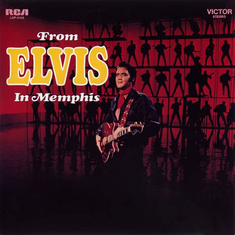 Elvis Presley - From Elvis In Memphis Lyrics and Tracklist | Genius