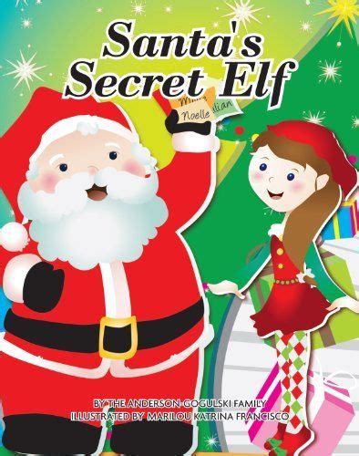 Santa's Secret Elf (Santa's Secret Elf) by Kara Anderson-Gogulski, http://www.amazon.com/gp ...