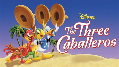 Watch The Three Caballeros | Disney+