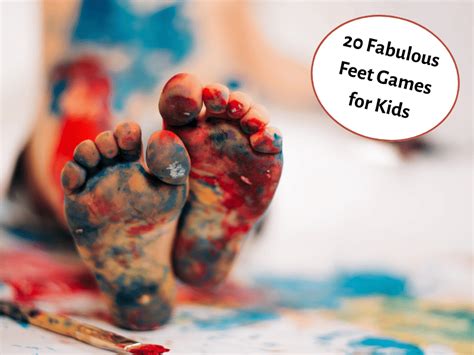 20 Fabulous Feet Games for Kids - Teaching Expertise