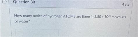 Solved How many moles of hydrogen ATOMS are there in | Chegg.com