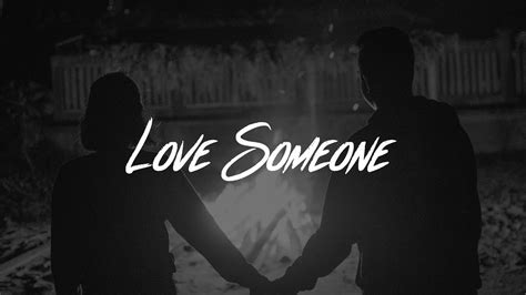 Lukas Graham - Love Someone (Lyrics) - YouTube