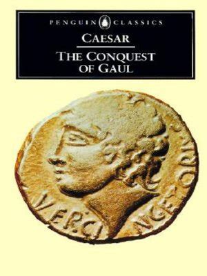 The Conquest of Gaul by Julius Caesar · OverDrive: ebooks, audiobooks, and more for libraries ...