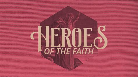 Heroes of the Faith - Sermon Branding on Behance