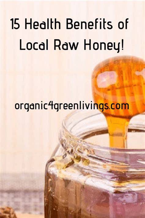 15 Amazing Health Benefits of Local Raw Honey