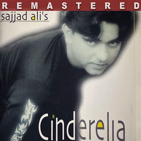 Cinderella (2023 Remastered) - Album by Sajjad Ali | Spotify