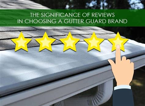 The Significance of Reviews in Choosing a Gutter Guard Brand