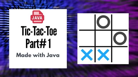 Tic-Tac-Toe with AI made in Java, Part#1 --- Making the logic - YouTube