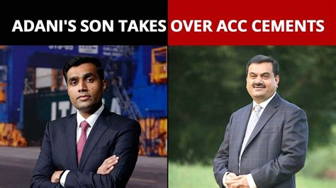 Gautam Adani's Son Karan Adani Takes Over ACC Cements As Chair