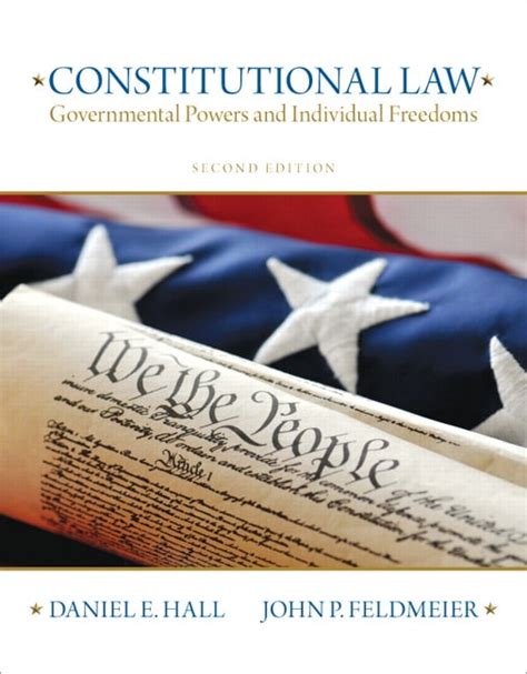 Hall & Feldmeier, Constitutional Law: Principles and Practice, 2nd ...