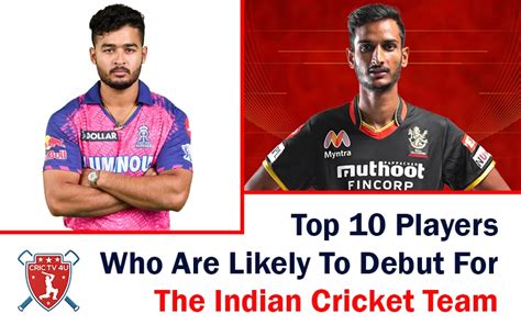 Top 10 Players Who Are Likely To Debut For The Indian Cricket Team ...