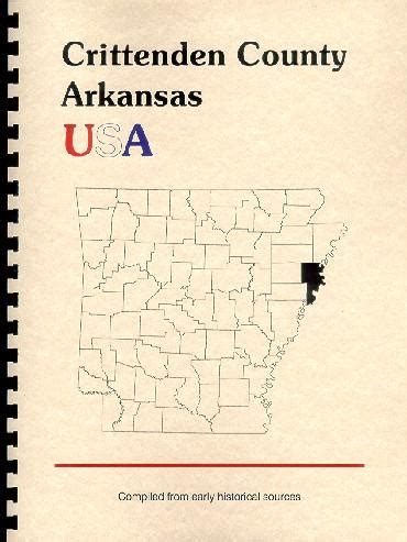 History of Crittenden County Arkansas; Northwest Arkansas History: New Spiral/Comb (1889 ...