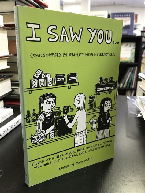 I Saw You . . . Comics Inspired by Real-Life Missed Connections: Filled with Near Misses, Brief ...