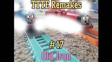 (TTTE Remakes) TOMY Old Iron - YouTube