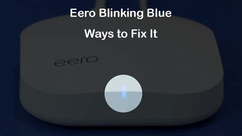 6 Ways To Fix The Eero Blinking Blue Light - RouterCtrl