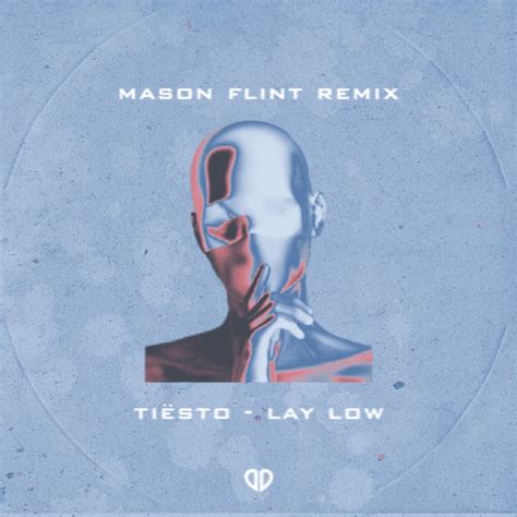 Tiësto - Lay Low (Mason Flint Remix) [DropUnited Exclusive] by ...