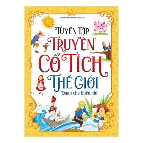 Sách: Tuyển Tập Truyện Cổ Tích Thế Giới Dành Cho Thiếu Nhi – MINH LONG BOOK