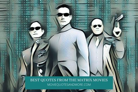 Best Quotes from The Matrix Movies – ‘The Matrix is everywhere.’ – MovieQuotesandMore