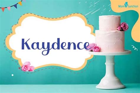 Kaydence Name Meaning, Origin, History, And Popularity