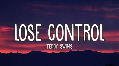 Teddy Swims - Lose Control (Lyrics) | 25 Min - YouTube