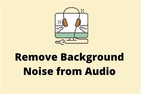 2 Ways to Remove Background Noise from Audio - MiniTool MovieMaker