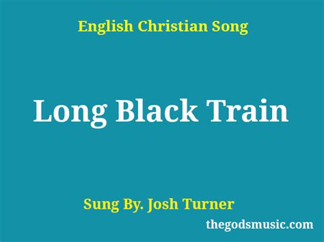 Long Black Train Song Lyrics