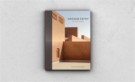 The first book on the philosophy and work of Egyptian architect Hassan Fathy | Modernist ...