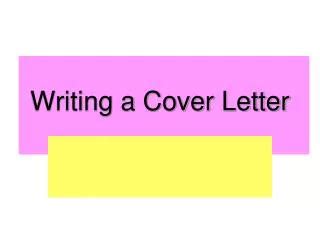PPT - Writing a cover letter PowerPoint Presentation, free download - ID:5457083