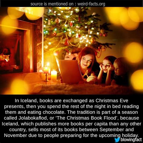 In Iceland, books are exchanged as Christmas Eve presents, then you spend the rest of the night ...