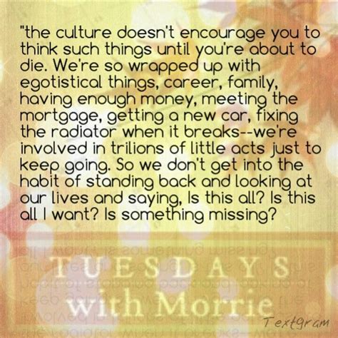 Tuesdays With Morrie | Wise words quotes, Inspirational words, Book quotes