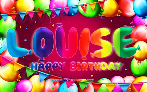 Download wallpapers Happy Birthday Louise, 4k, colorful balloon frame, Louise name, purple ...