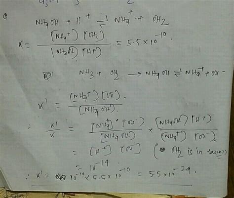 Equilibrium constant for the reaction, NH4OH + H^+ NH4^+ + H2O is 1.8 × ...