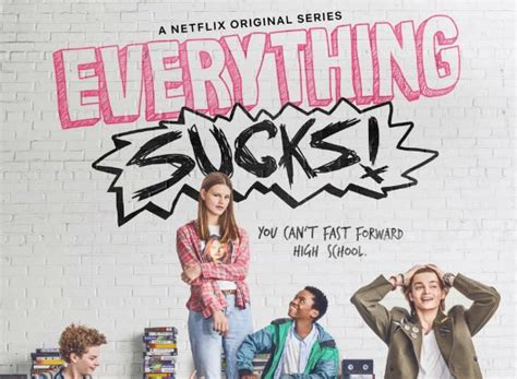 Everything Sucks! TV Show Air Dates & Track Episodes - Next Episode