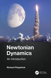 Newtonian Dynamics | An Introduction | Richard Fitzpatrick | Taylor