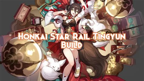 Honkai Star Rail Tingyun Build Guide 2024 - Pillar Of Gaming